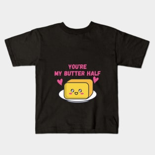 you are my butter half love heart Kids T-Shirt